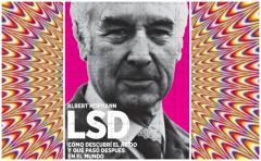 QuÃ© Leer: "LSD. CÃ³mo descubrÃ­ el Ã¡cido y quÃ© pasÃ³ despuÃ©s en el mundo" - Albert Hofmann